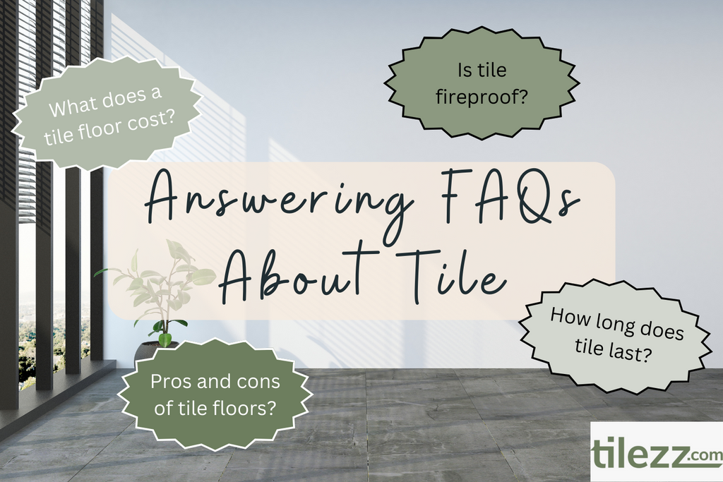 Answering FAQs About Tile