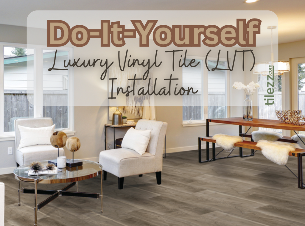 DIY Luxury Vinyl Tile (LVT) Installation