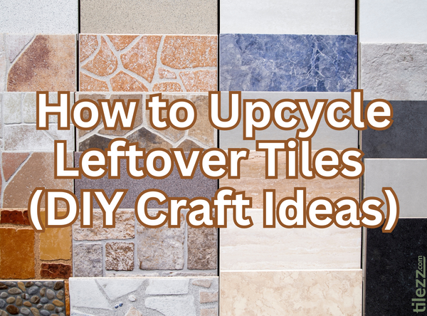 How to Upcycle Leftover Tiles (DIY Craft Ideas)